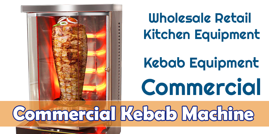 Commercial Kebab Machine Commercial Kebab Machine
