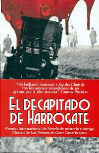 El decapitado de Harrogate (Premio de novela policíaca y de misterio Las Palmas de Gran Canaria)