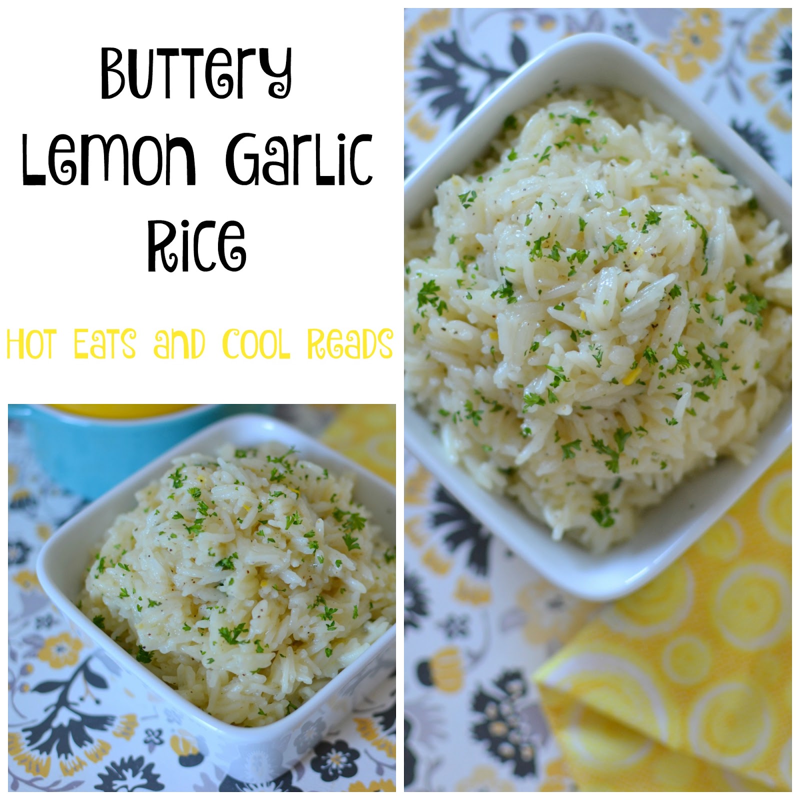 Hot Eats and Cool Reads Buttery Lemon Garlic Rice Recipe