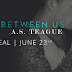 Cover Reveal + Exclusive Excerpt & Giveaway - The Bars Between Us by A.S. Teague