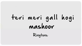Teri Meri Gall Hogi Mashoor Ringtone Download - Jubin Nautiyal Ringtone