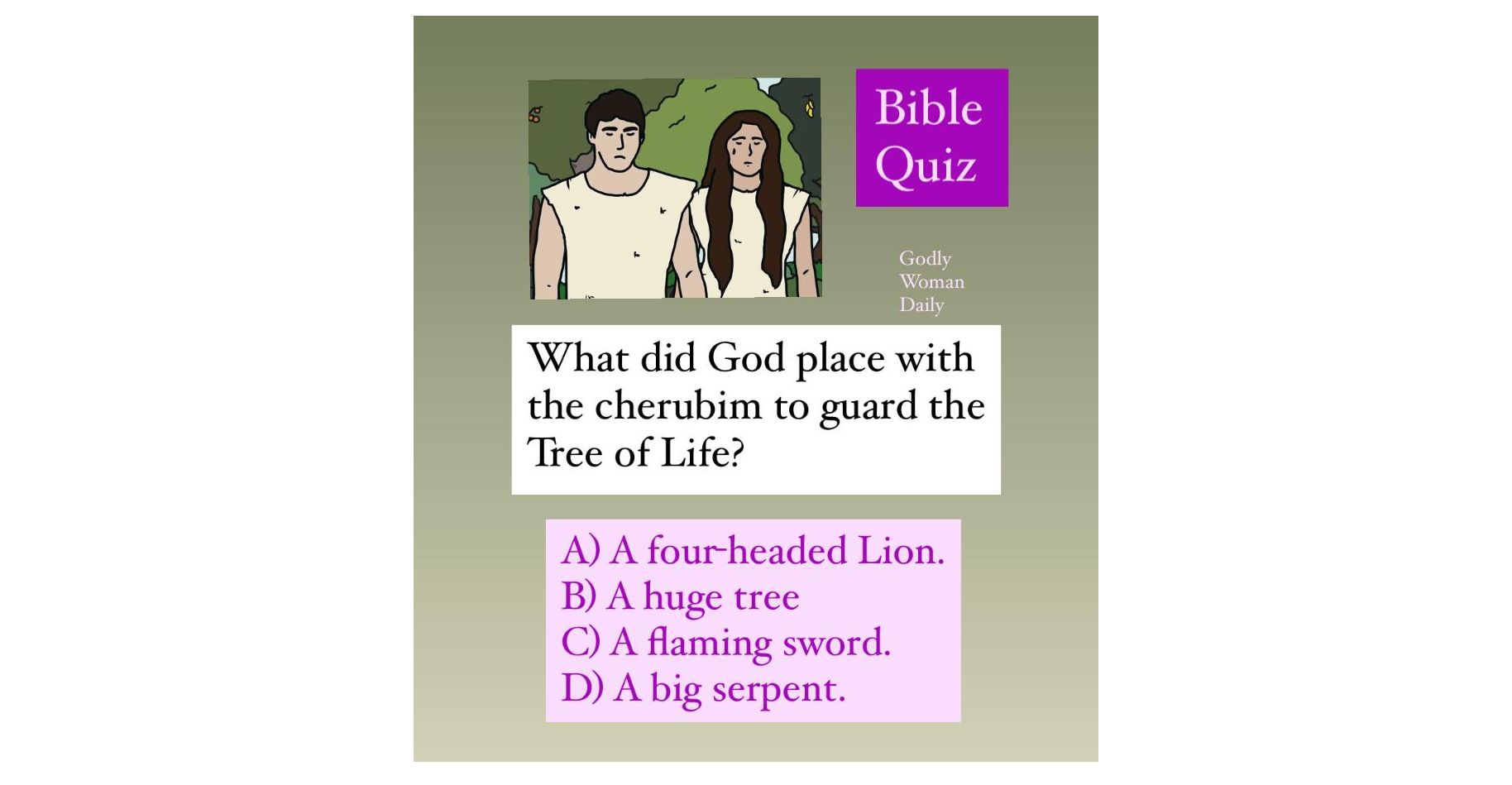 What did God place with the cherubim to guard the Tree of Life? BIBLE