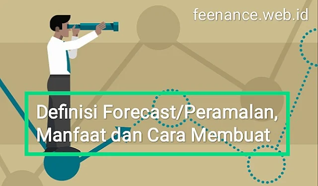 Definisi Forecast/Peramalan