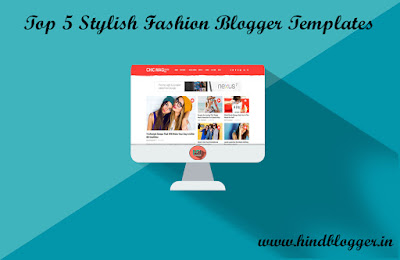 Top 5 Stylish Fashion Blogger Templates