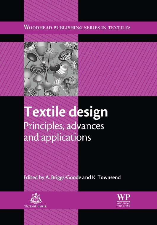 Textile Design Principles, Advances and Applications Edited by A. BriggsGoode and K. Townsend