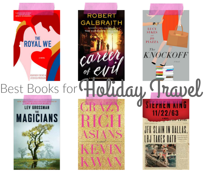 Books for Travel | Something Good, holiday travel, best books, the royal we, crazy rich asians, the knockoff, career of evil, the magicians, 11/22/63