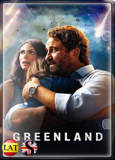 Greenland: El Día del Fin del Mundo (2020) FULL HD 1080P LATINO/ESPAÑOL/INGLES