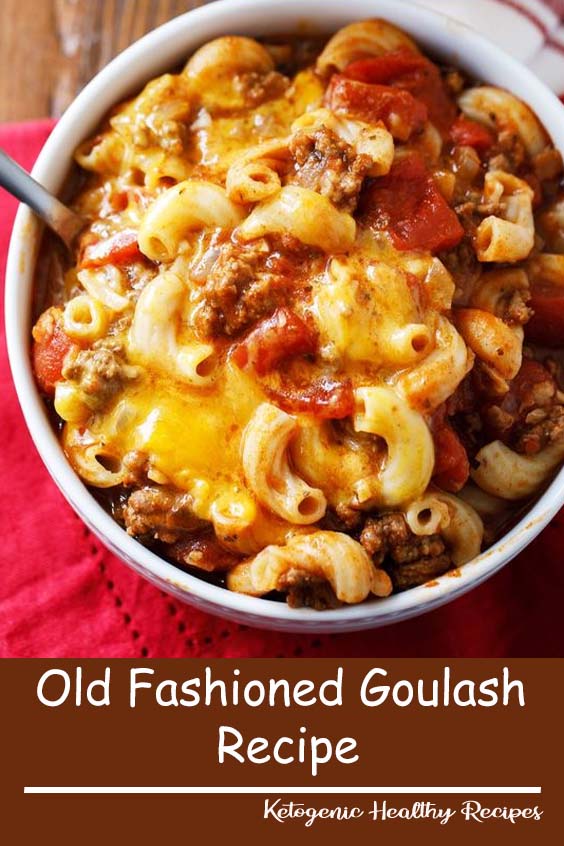 Old Fashioned Goulash Recipe Dessert recipes Donnelly