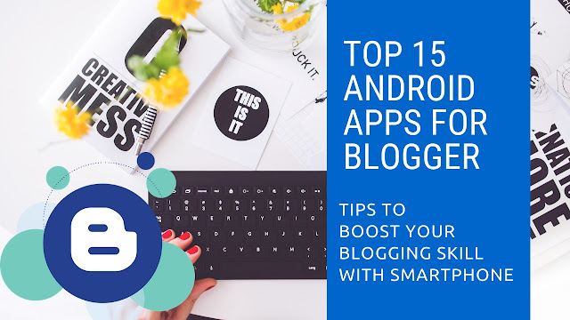 Android apps for Blogger How to start Blogging How to start Blogging Using SmartPhone Android apps for Blogger How to start Blogging How to start Blogging Using SmartPhone