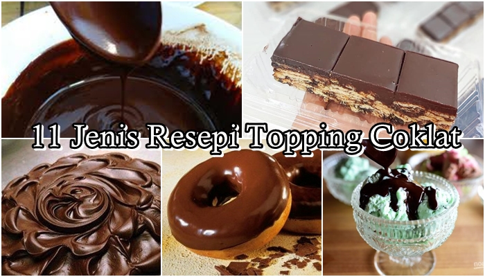 11 Jenis Resepi Topping Coklat 11 Jenis Resepi Topping Coklat