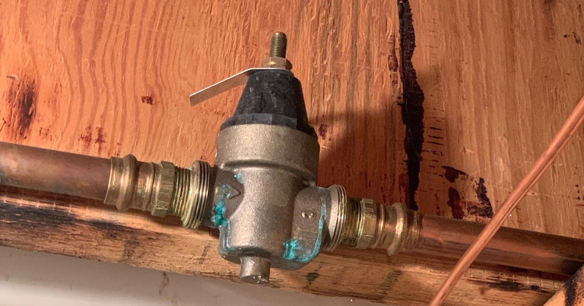 Lakeport Cluster: Check Your Water Pressure Regulator
