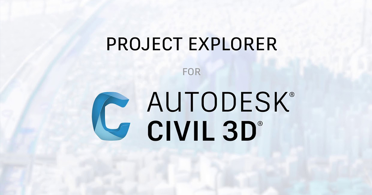CIVIL 3D Conoce más sobre Project Explorer cadBIM3D