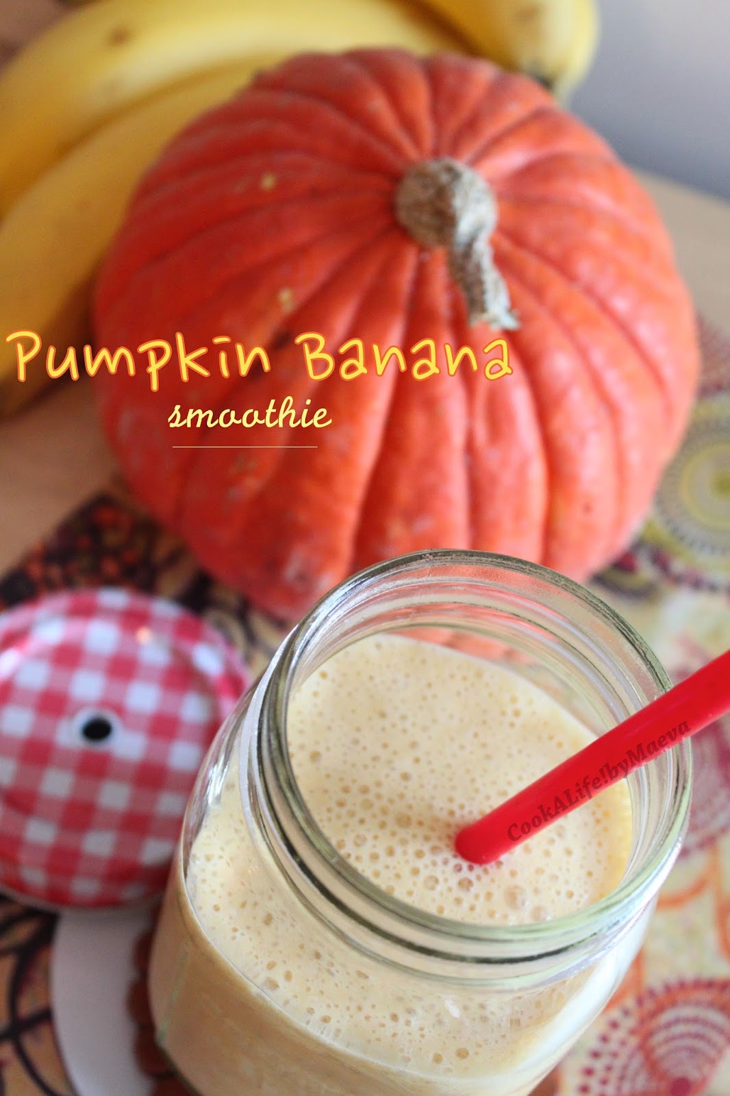 Cook A Life! by Maeva Pumpkin Banana smoothie { smoothie banane & potiron }