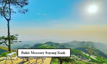 Tiket Masuk Bukit Mercury Sayang Kaak