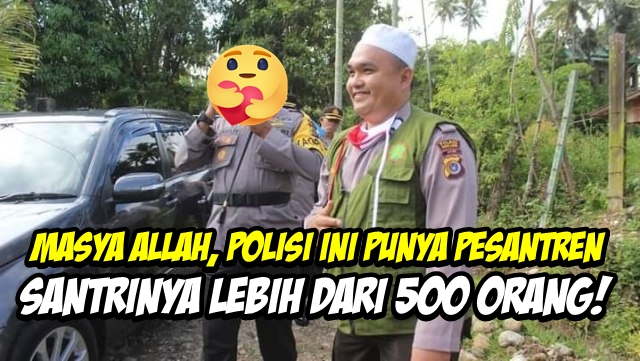 Kisah Bripka Julianto, Ustadz Yang Sukses Jadi Polisi, Dirikan Pesantren dan Punya 500 Lebih Santri