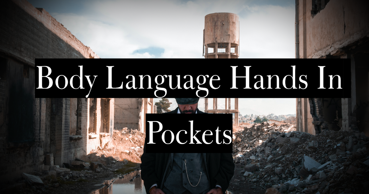 Body Language Hands In Pockets Successful Initiatives