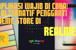 3 Alternatif Pengganti Theme Store di Realme 3 Agar Tidak Membosankan