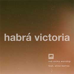 Baixar Música Gospel Habrá Victoria - Red Rocks Worship, Aline Barros Mp3