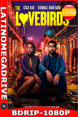Dos tórtolos (The Lovebirds) (2020) Latino [BDrip] HD [1080P] [GoogleDrive] [Mega] DizonHD