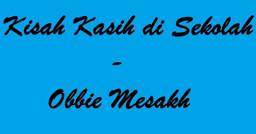 Kunci Gitar Lagu Kisah Kasih di Sekolah - Obbie Mesakh - KunciguitarQ