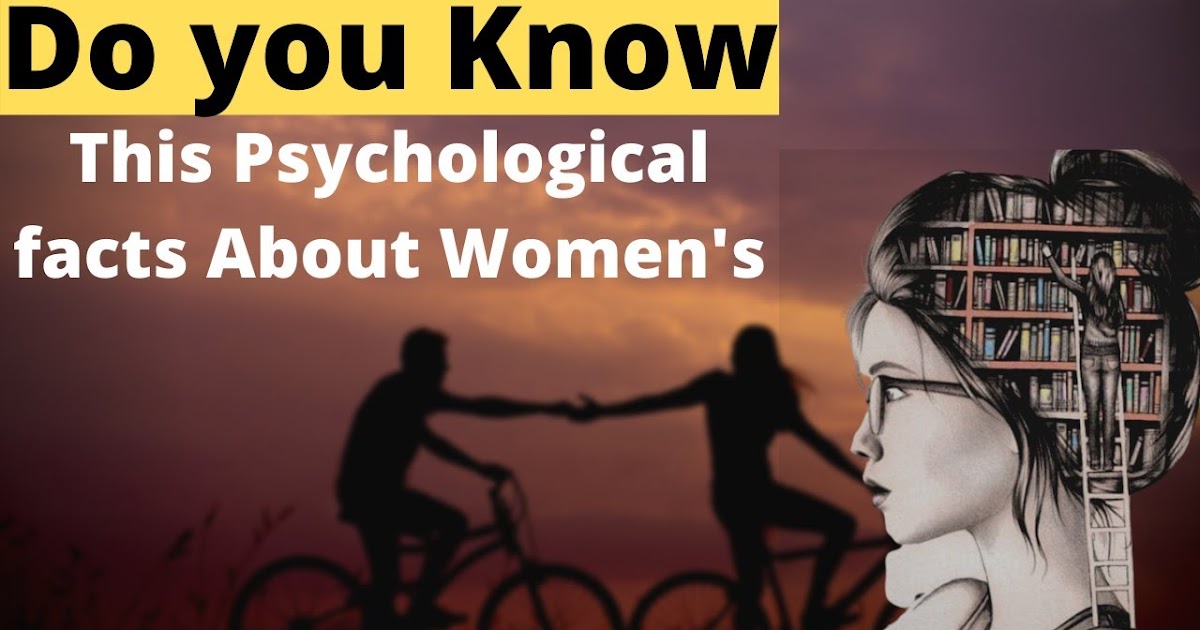Great Quotes 50 Intriguing Psychological Facts About Women!
