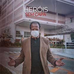 Baixar Música Gospel Heróis Sem Capa - Adhemar De Campos, Fernandinho, PG, Rodrigo Campos, Asaph Borba, Rachel Novaes, Rodrigo Soeiro, Lincoln Baena, Erika Cecconi, Gisele Oliveira, Juliana Sene Mp3