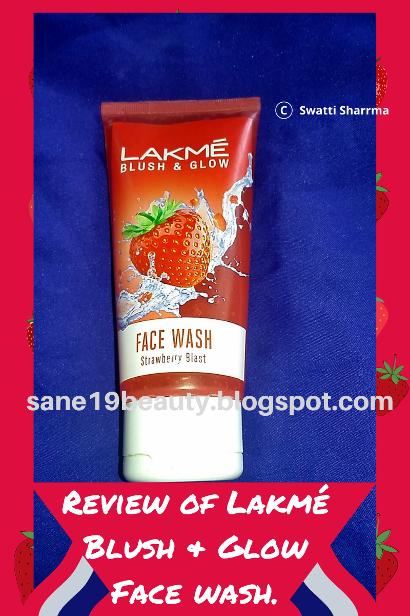 Review Of LAKMÉ BLUSH & GLOW Face Wash Strawberry Blast. 🍓