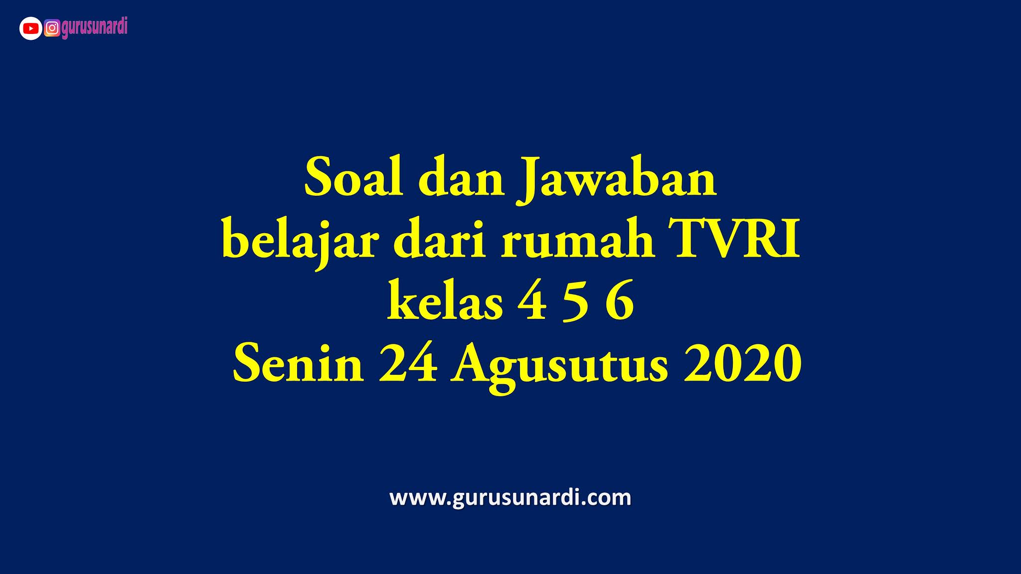 SOAL dan JAWABAN TVRI Senin 24 Agustus 2020 SD Kelas 46