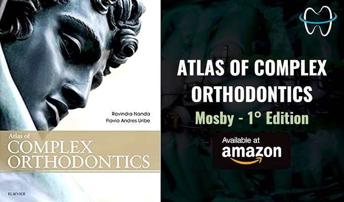 BOOK: Atlas of Complex Orthodontics - Ravindra Nanda BDS MDS PhD and Flavio Andres Uribe DDS MDentSc - 2016