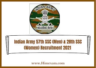 Indian Army 57th SSC (Men) & 28th SSC (Women) Recruitment 2021 Indian Army 57th SSC (Men) & 28th SSC (Women) Recruitment 2021