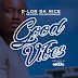 DOWNLOAD MP3 : D-Lon da Nice - Good Vibes (feat. Nelson Nhachungue)