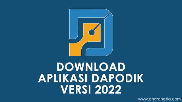 Download Aplikasi Dapodik 2022 - Andronezia