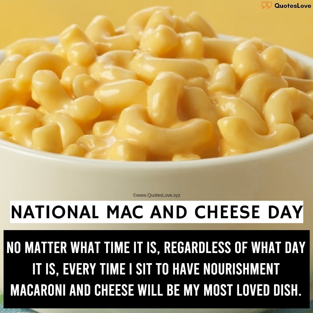 National Mac And Cheese Day Quotes, Sayings, Wishes, Greetings, Images, Pictures, Poster, Wallpaper
