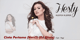 Lirik Lagu Cinta Pertama - Hesty Klepek Klepek 〘Lorok™〙