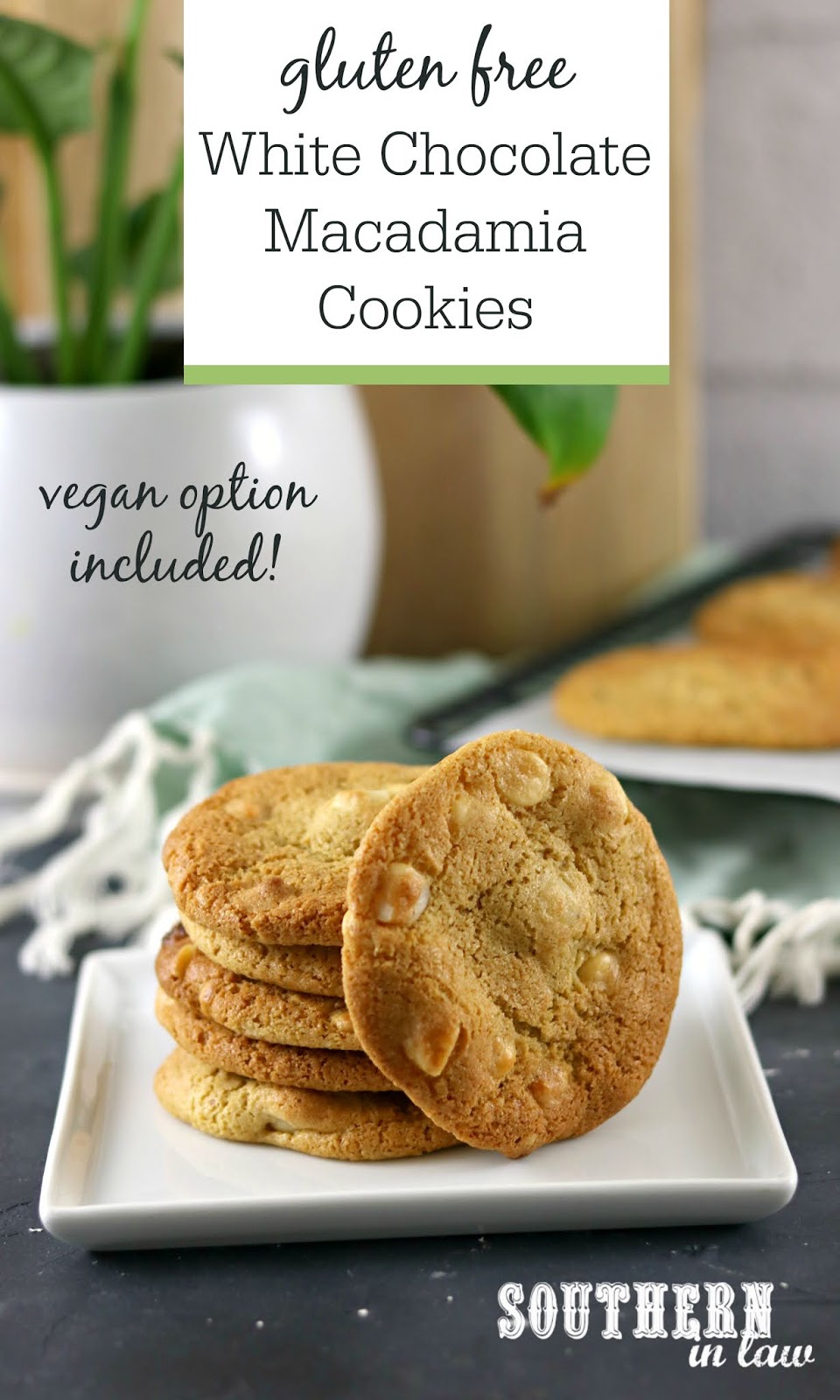 Southern In Law Recipe Soft and Chewy White Chocolate Macadamia Cookies (Gluten Free with