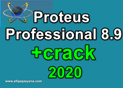 تحميل برنامج Proteus Professional 8.9  2020+crack مفعل مدى الحياة وإضافة مجموعة من المكتبات