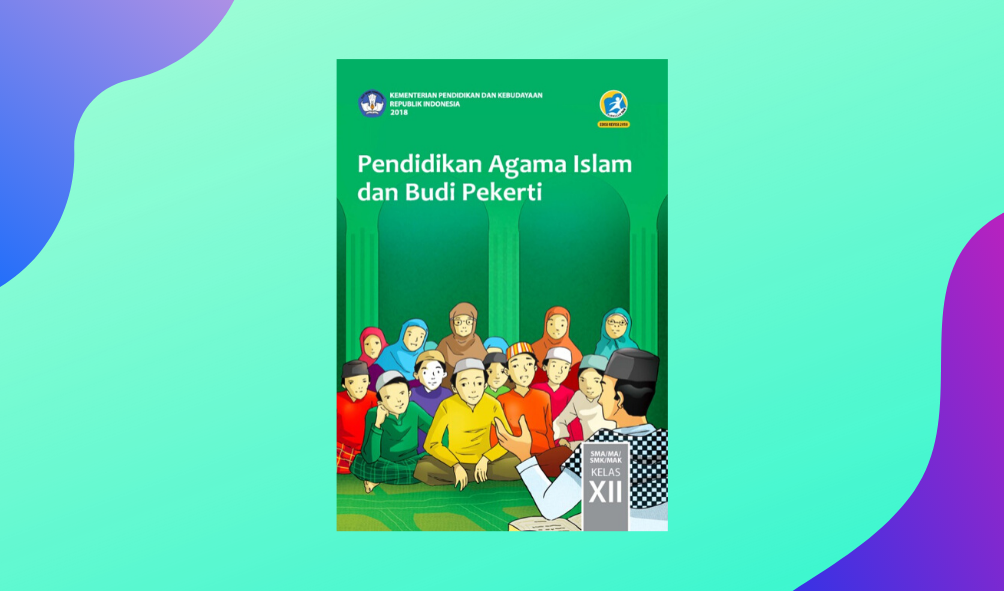 Kunci Jawaban Agama Islam Kelas XII Kurikulum 2013
