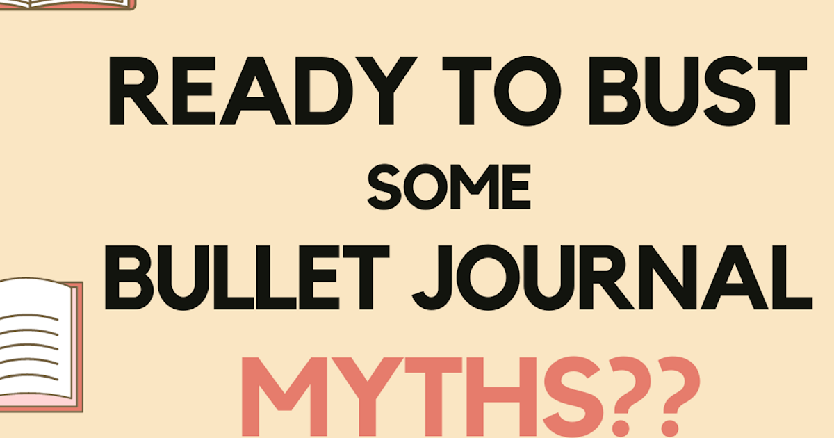 5 Bullet Journaling MythsDebunked! - the thinking closet