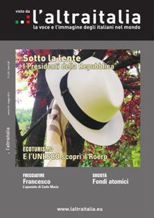 L'Altraitalia 50 - Maggio 2013 | TRUE PDF | Mensile | Musica | Attualità | Politica | Sport
La rivista mensile dedicata agli italiani all'estero.