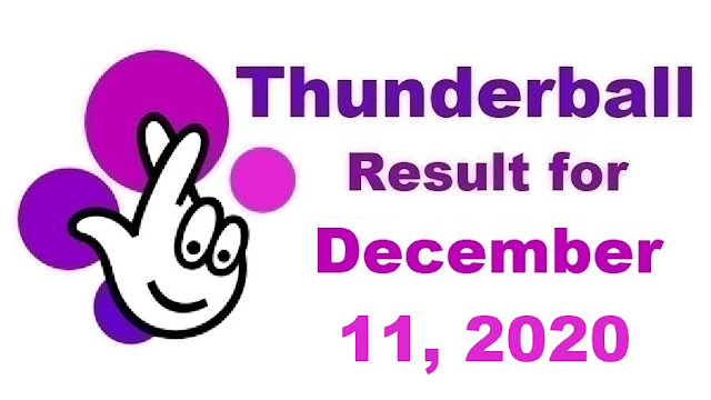 Thunderball Results for Friday, December 11, 2020 Thunderball Results for Friday, December 11, 2020
