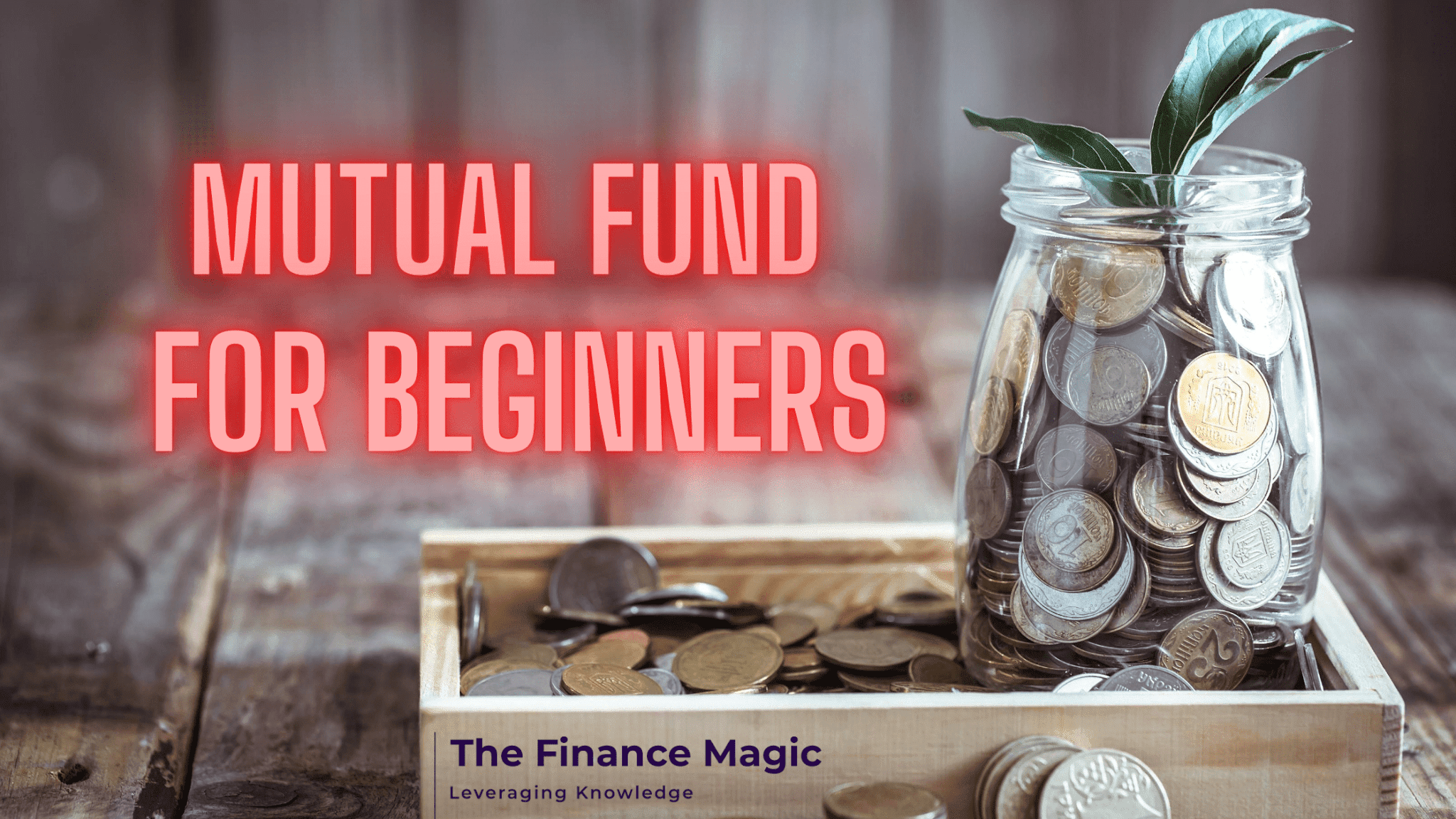 Mutual Fund for Beginners – The Complete Guide Mutual Fund for Beginners