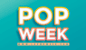 Pop Week