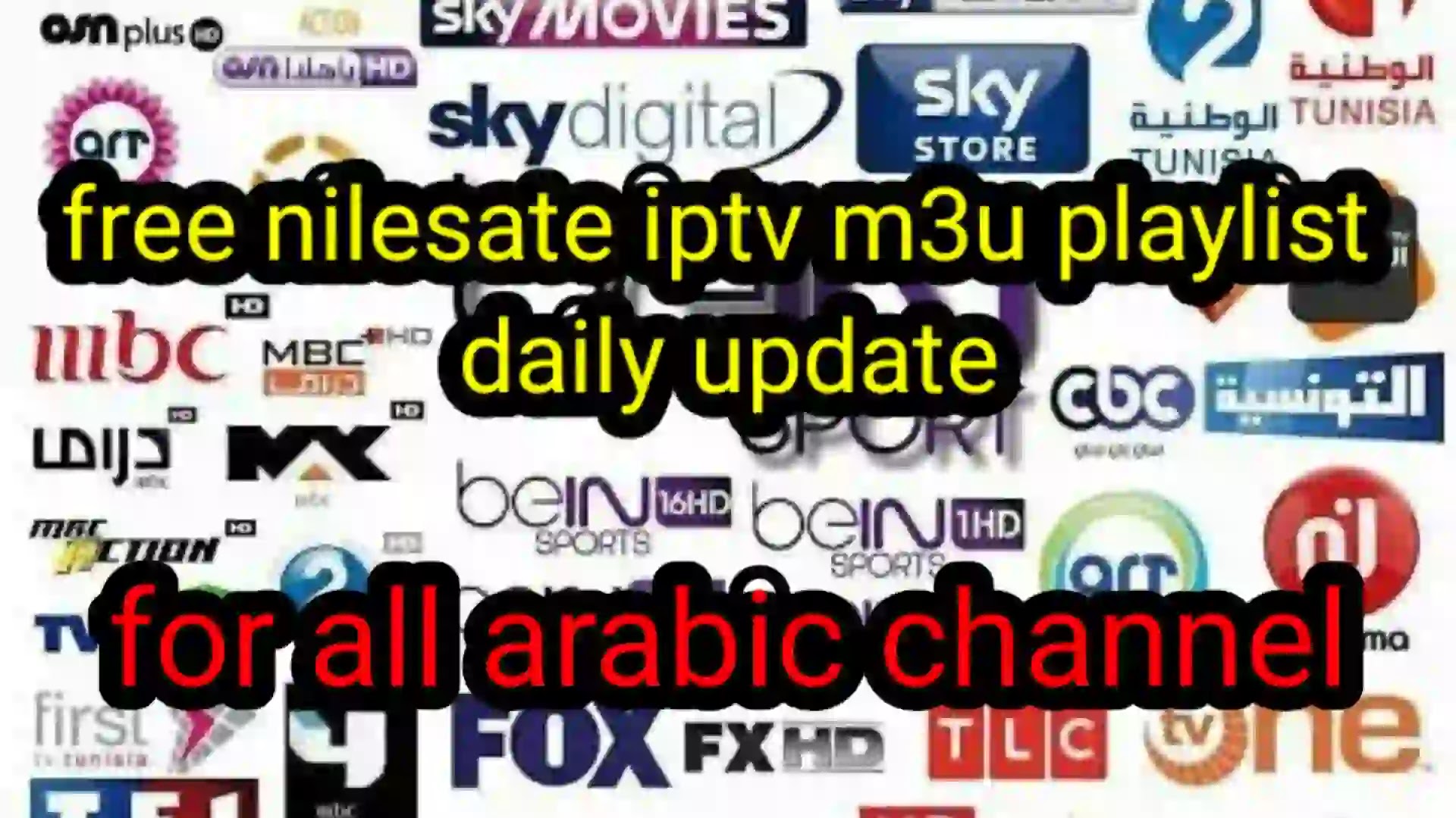 Best Free Iptv Nilesat M3u Playlist 2021 For All Nilesat And Arabic Premiums Channels