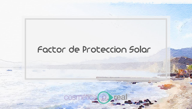 Factor de proteccion solar  FPS - SPF