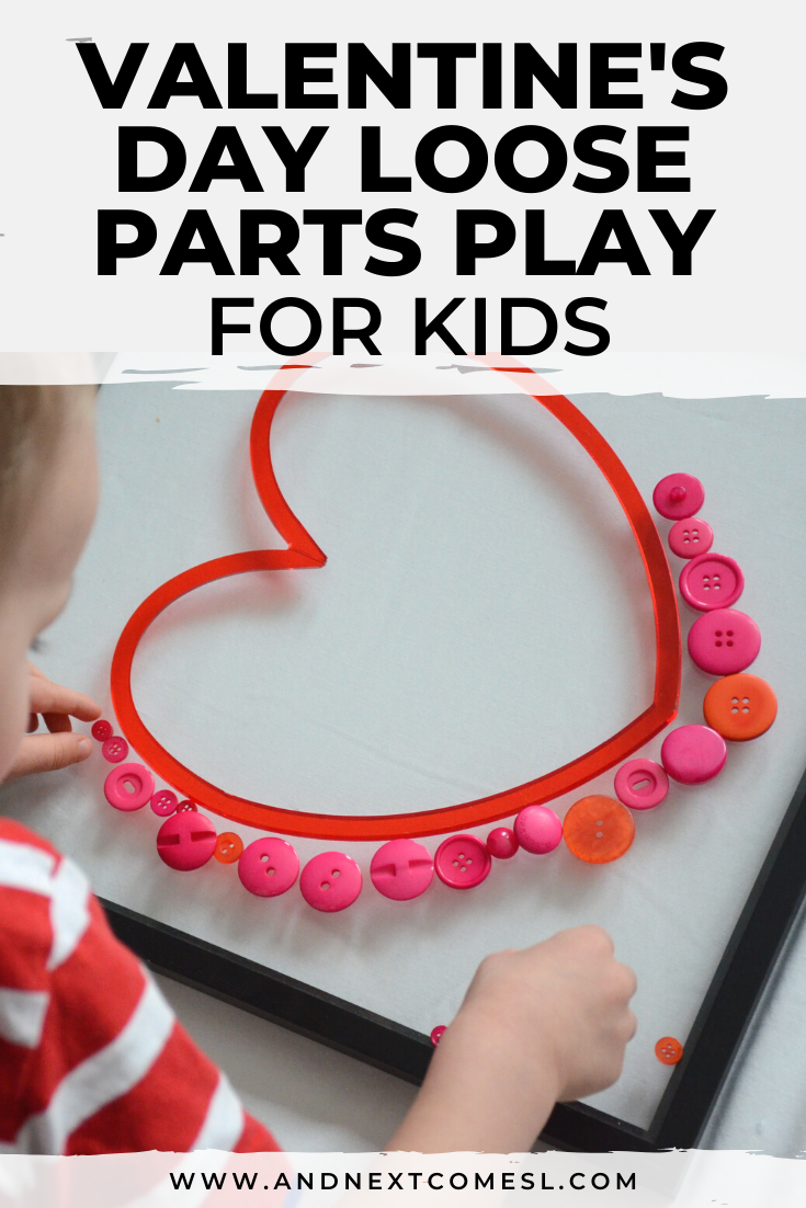 A simple Valentine's Day loose parts play idea for toddlers and preschool kids