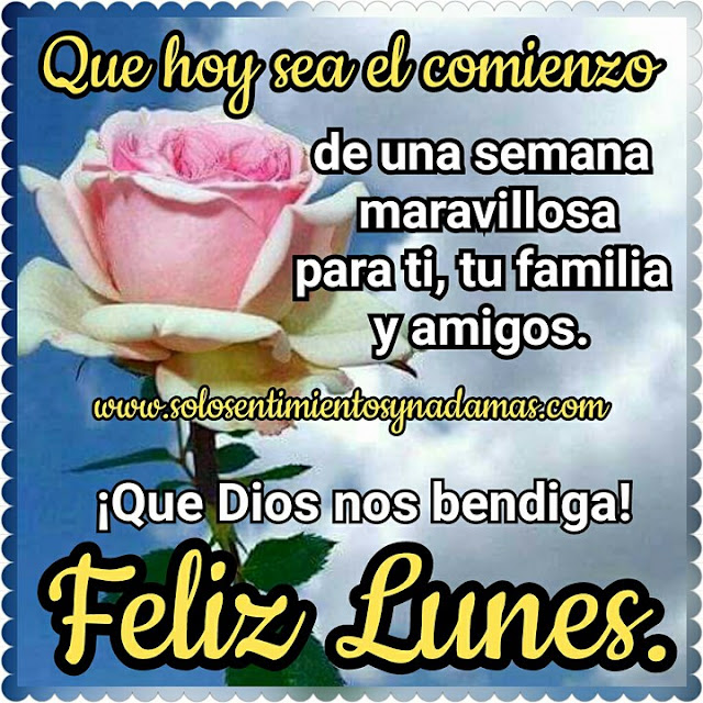 Feliz lunes.