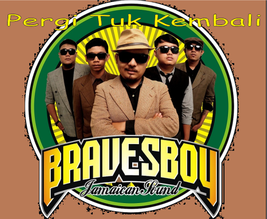 Lirik Lagu Bravesboy - Pergi Tuk Kembali - TKJMBAYO