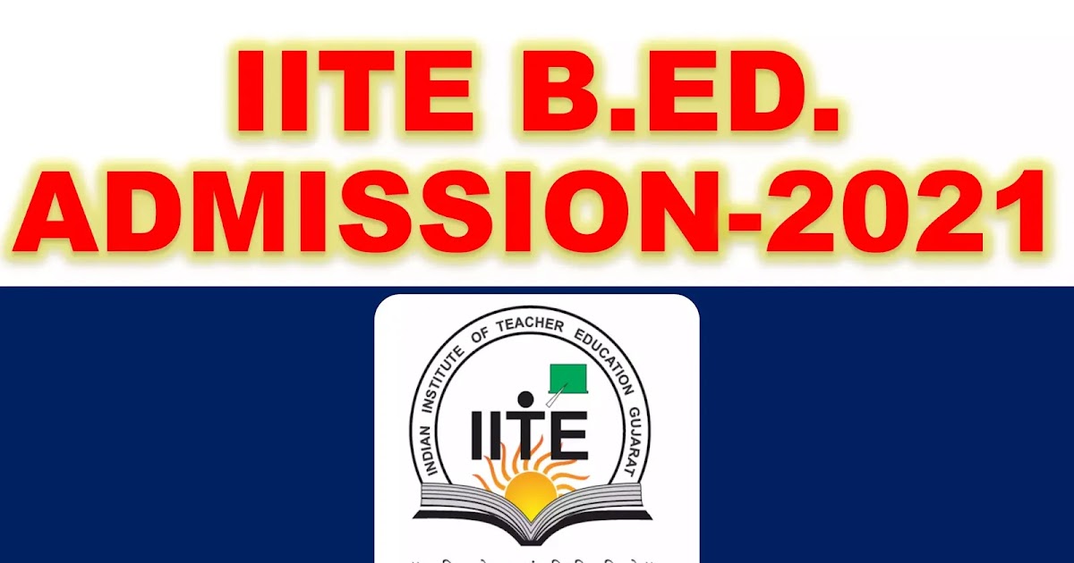 IITE B.ED. Admission2021 Open Form 15/06/2021 (M.Ed. and Integrated B