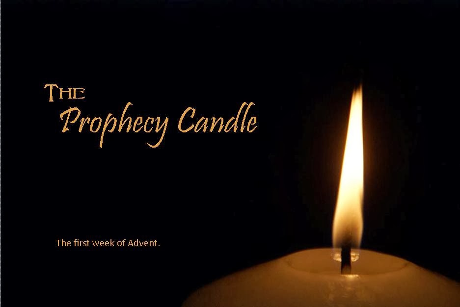 The Prophecy Candle The First Week of Advent