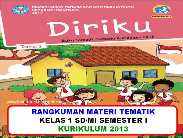 Rangkuman Materi Dan Soal Tematik BDR Kelas 1 SD/MI Kurikulum 2013 Rangkuman Materi Dan Soal Tematik BDR Kelas 1 SD/MI Kurikulum 2013